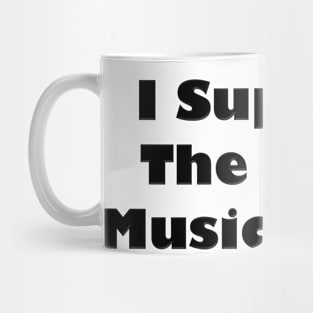 I Support The Local Music Scene Black Label Mug